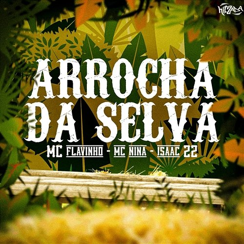 Arrocha da Selva Mc Flavinho, Mc Nina, Dj Isaac 22