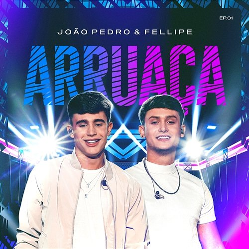 Arruaça João Pedro e Fellipe