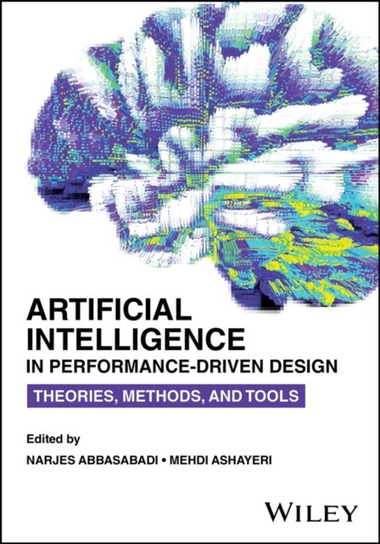 Artificial Intelligence in Performance-Driven Design Mehdi Ashayeri