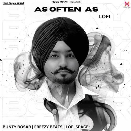 As Often As Freezy Beats & Lofi Space, Bunty Bosar