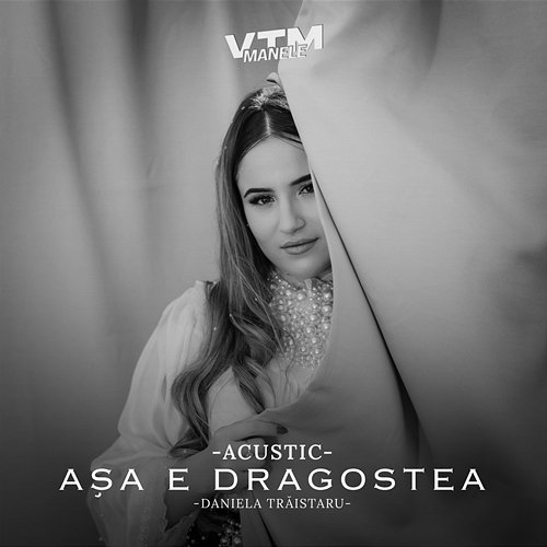 Așa e dragostea Daniela Trăistaru, Manele VTM