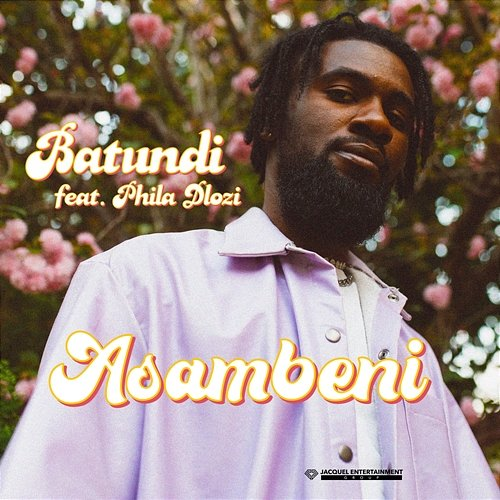 Asambeni Batundi feat. Phila Dlozi