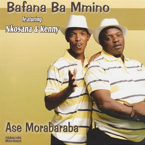 Ase Morabaraba Bafana Ba Mmino