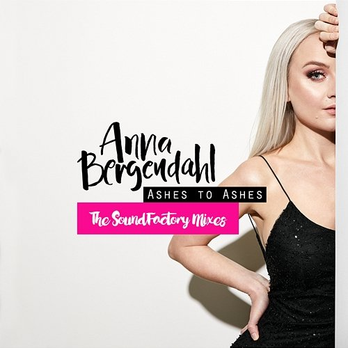 Ashes To Ashes Anna Bergendahl feat. SoundFactory