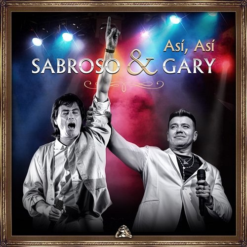 Así, Así Sabroso & Gary