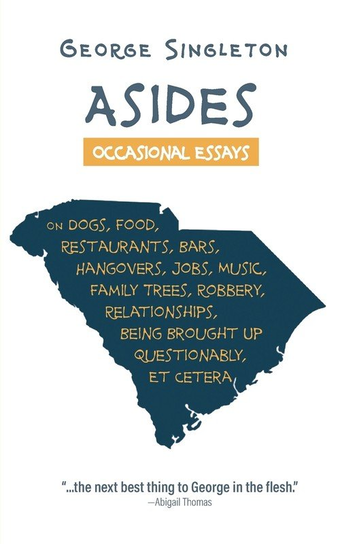 Asides George Singleton