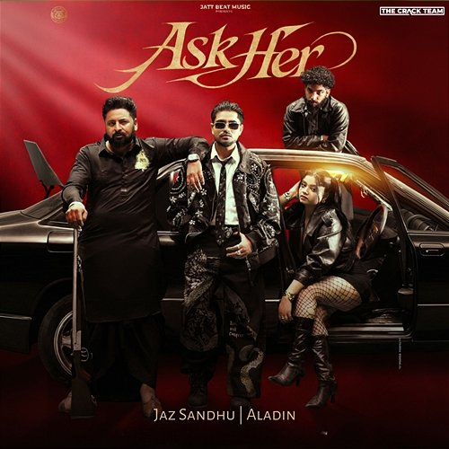 Ask Her Jaz Sandhu, Aladin