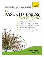 Assertiveness Workbook: Teach Yourself Michelli Dena