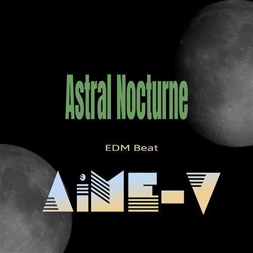 Astral Nocturne AiME-V