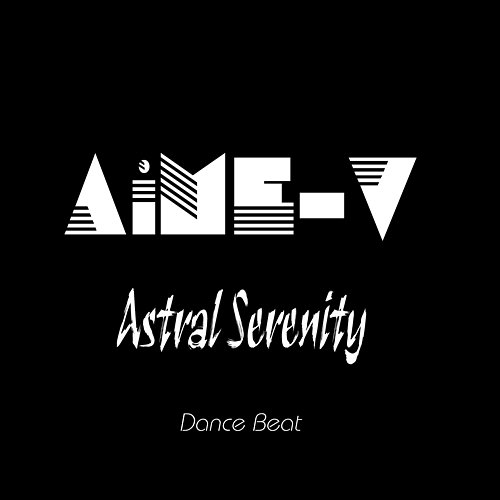 Astral Serenity AiME-V