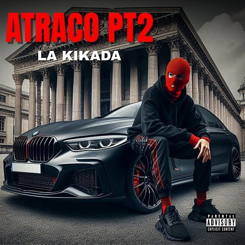 Atraco Pt2 La Kikada