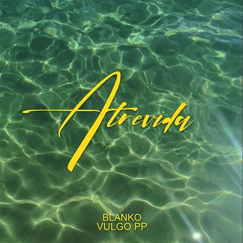 Atrevida Blanko feat. Vulgo PP