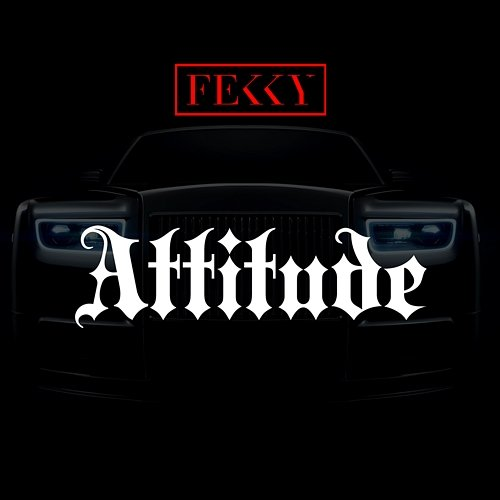 Attitude Fekky