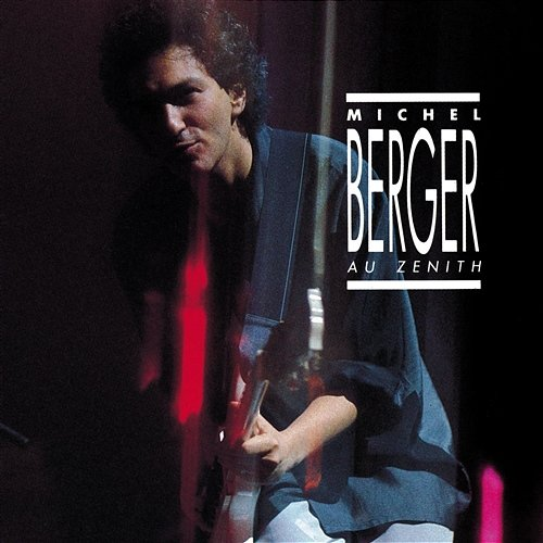Au Zénith Michel Berger