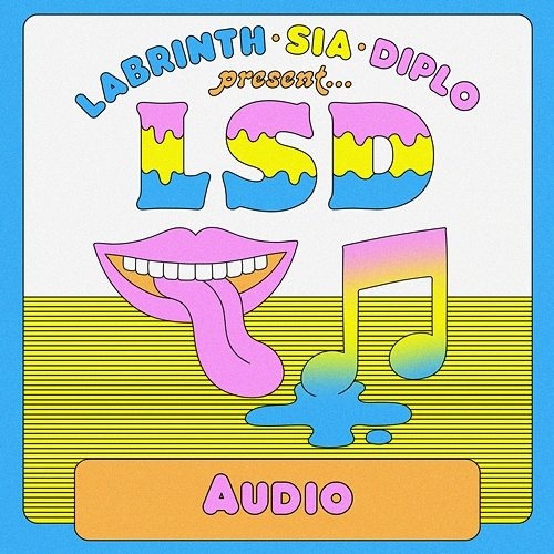 Audio LSD feat. Sia, Diplo, Labrinth