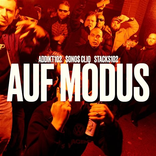 AUF MODUS Stacks102, $ONO$ CLIQ, 102 Boyz, Addikt102