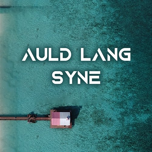 Auld Lang Syne ChilledLab
