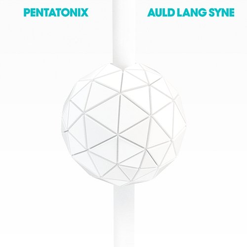 Auld Lang Syne Pentatonix