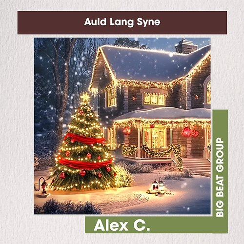 Auld Lang Syne Alex C.