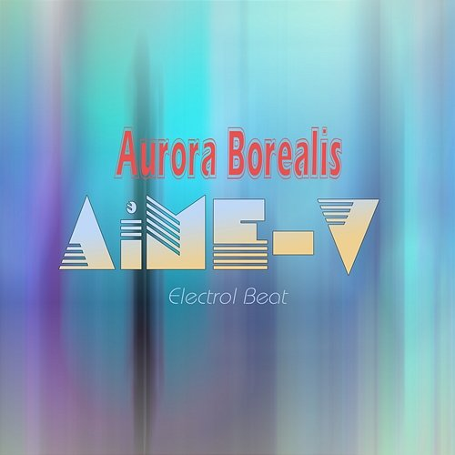 Aurora Borealis AiME-V