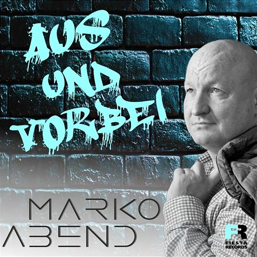 Aus und vorbei Marko Abend