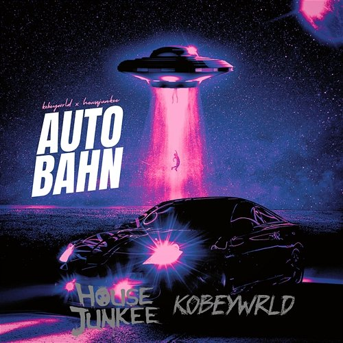 Autobahn Housejunkee, kobeywrld