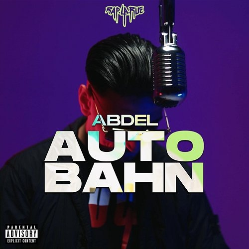 Autobahn Rap La Rue, Abdel