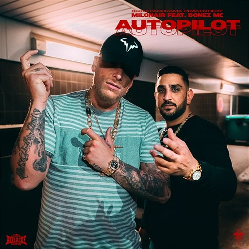 AUTOPILOT Milonair feat. Bonez MC