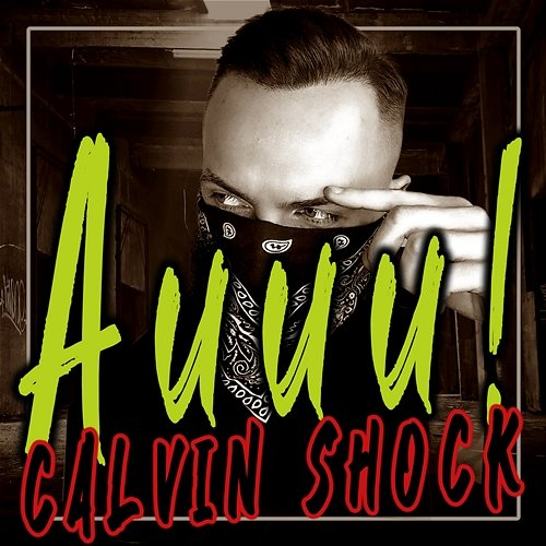 Auuu! Calvin Shock