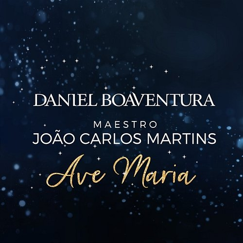 Ave Maria Daniel Boaventura, João Carlos Martins