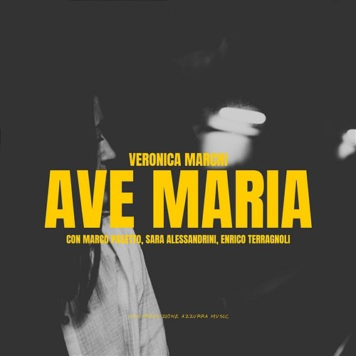 Ave Maria Veronica Marchi feat. Marco Pasetto, Sara Alessandrini, Enrico Terragnoli