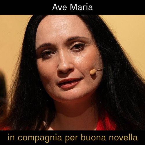 Ave Maria In compagnia per buona novella, Cecilia Pitino, Valeria Graziani
