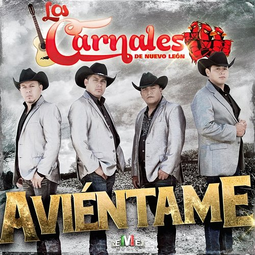 Aviéntame Los Carnales de Nuevo Léon