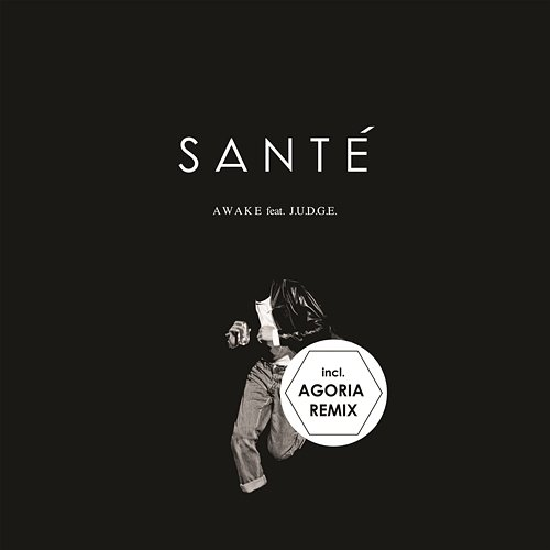 Awake Santé feat. J.U.D.G.E