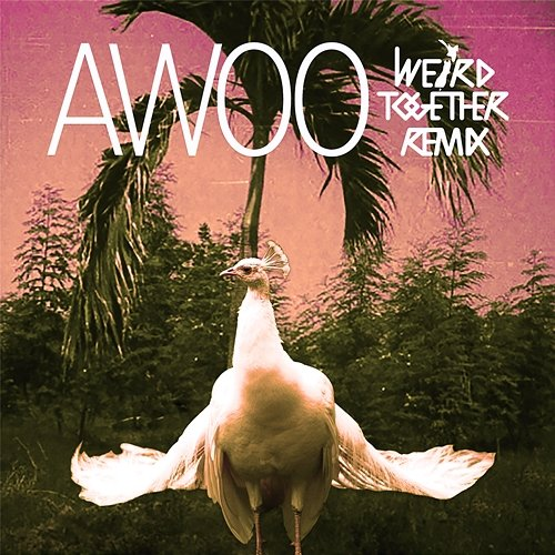 Awoo Sofi Tukker feat. Betta Lemme