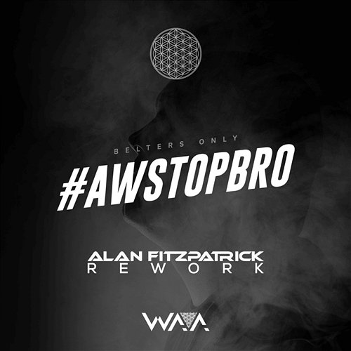 AwStopBro Belters Only