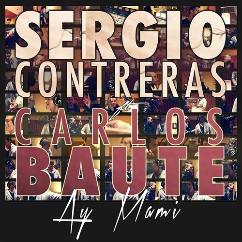 Ay mami Sergio Contreras & Carlos Baute