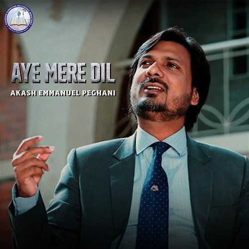 Aye Mere Dil Akash Emmanuel Peghani