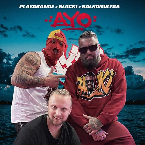 Ayo Playabande, Blocki, Balkonultra