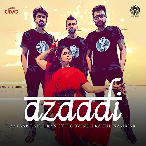 Azaadi Ranjith Govind & Rahul Nambiar, Aalaap Raju, Makka Band