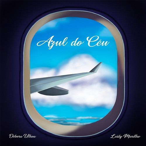 Azul do Céu Débora Ulhoa, Leidy Murilho