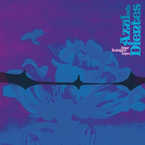 Azul, Mis Dientes Omar Rodríguez-López