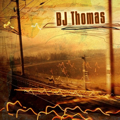 B.J. Thomas B.J. Thomas