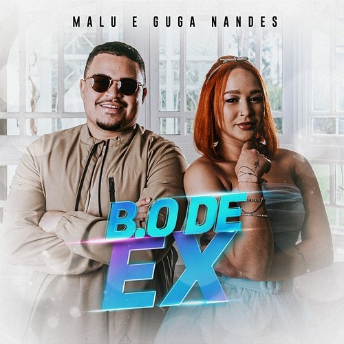 B.O De Ex Malu, Guga Nandes