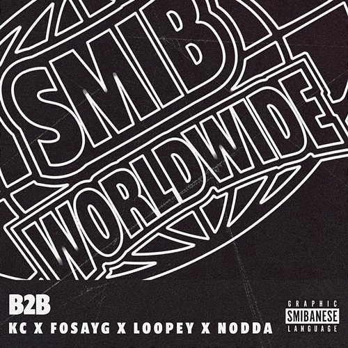 B2B KC, Fosa YG, Loopey, Nodda