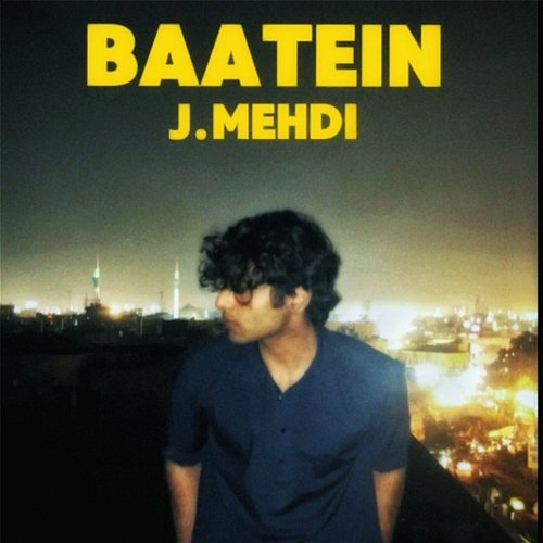 Baatein J. Mehdi