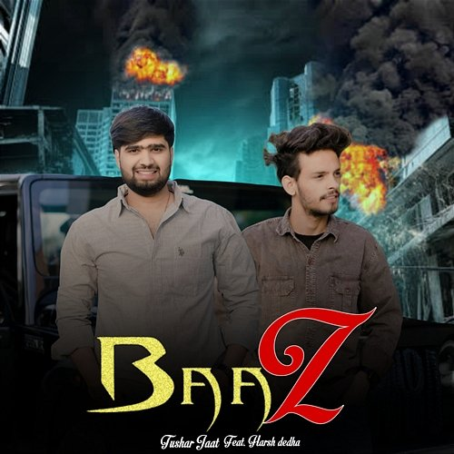Baaz Tushar Jaat, Rahul MTR & Harendra Nagar feat. Harsh Dedha