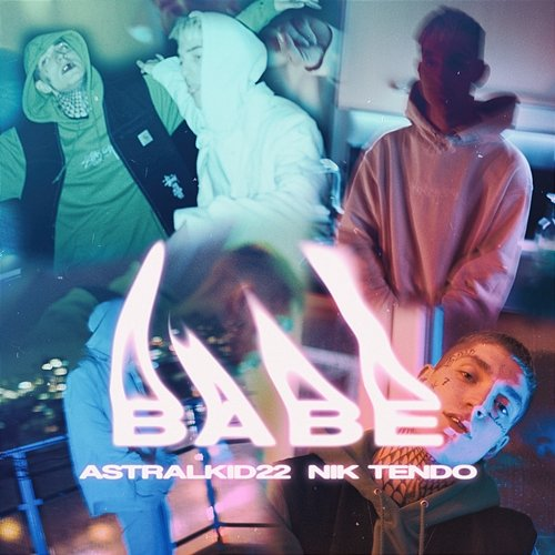 BABE AstralKid22 feat. Nik Tendo
