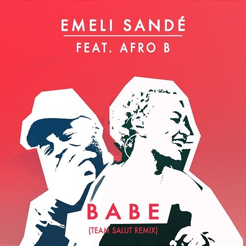 Babe Emeli Sandé feat. Afro B