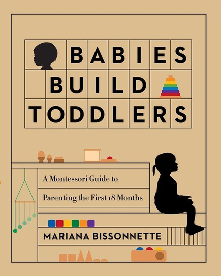 Babies Build Toddlers Mariana Bissonnette